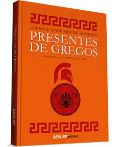 Presentes de gregos - SESI-SP Editora